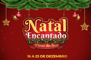  Natal Encantado Piraí do Sul está chegando com muitas novidades e atrações