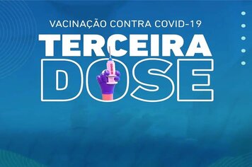 DOSE DE REFORÇO DA VACINA CONTRA A COVID-19 A PROGRAMAÇÃO SEGUE COM NOVOS GRUPOS