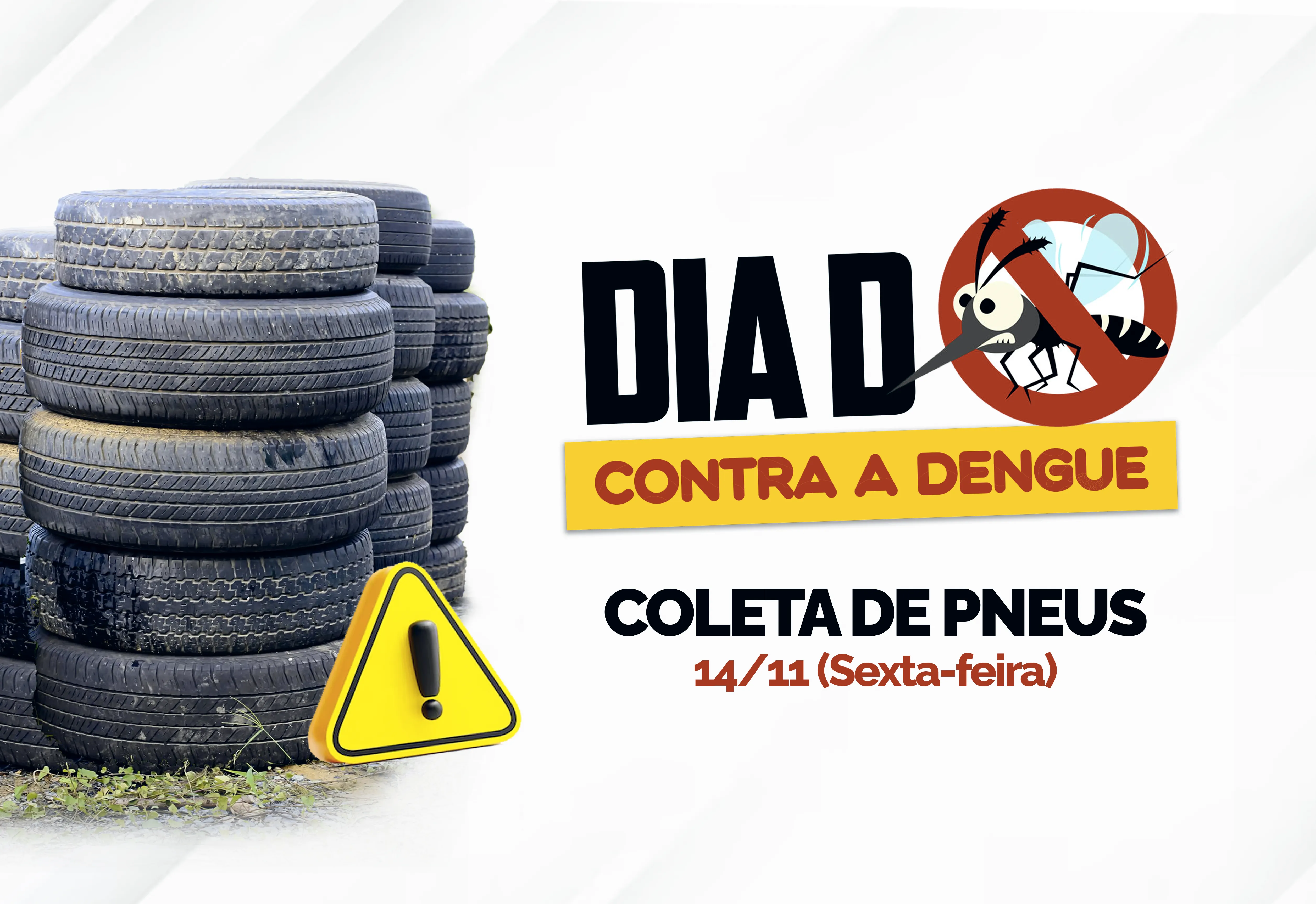 Dia D contra a dengue: Ação da Prefeitura visa recolher pneus inservíveis