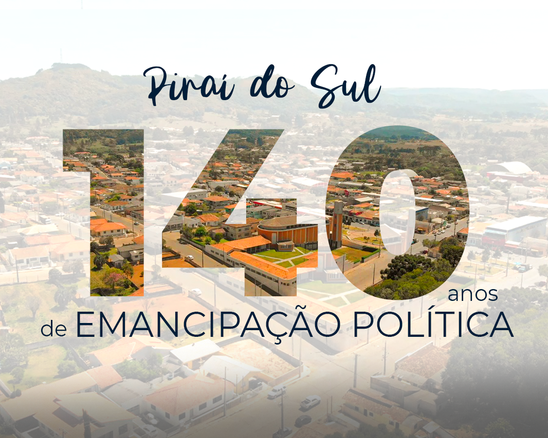 Piraí do Sul completa 140 anos de Emancipação Política.