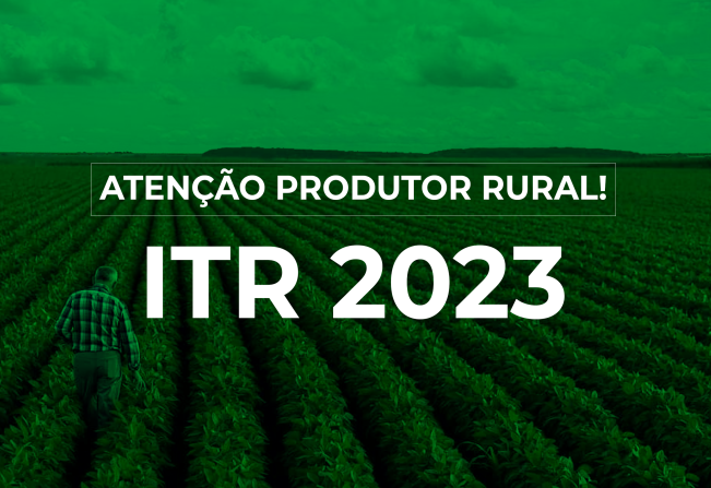 Prefeitura Municipal em convênio com a Receita Federal comunica a todos sobre o ITR-2023 referente aos imóveis rurais